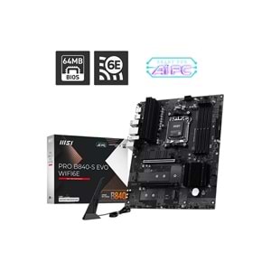 MSI PRO B840-S EVO WIFI6E GAMING ANAKART